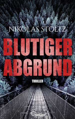 Blutiger Abgrund de Nikolas Stoltz