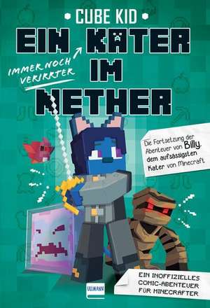 Ein (immer noch verirrter) Kater im Nether de Cube Kid