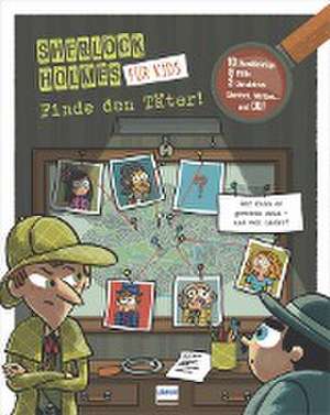 Finde den Täter - Sherlock Holmes für Kids de Sandra Lebrun