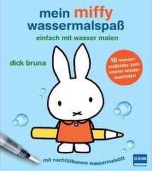 Mein Miffy Wassermalspaß de Dick Bruna