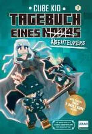 Tagebuch eines Abenteurers (Tagebuch eines Noobs Bd. 7) de Kid Cube