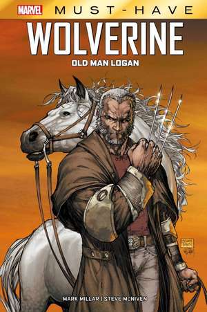 Marvel Must-Have: Wolverine: Old Man Logan de Mark Millar