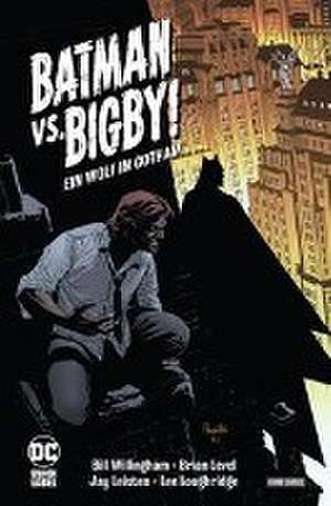 Batman vs. Bigby! - Ein Wolf in Gotham de Bill Willingham