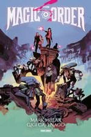 Mark Millar: The Magic Order - Der magische Orden de Mark Millar