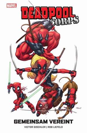 Deadpool Corps: Gemeinsam vereint de Victor Gischler