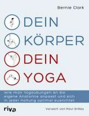 Dein Körper - dein Yoga de Bernie Clark