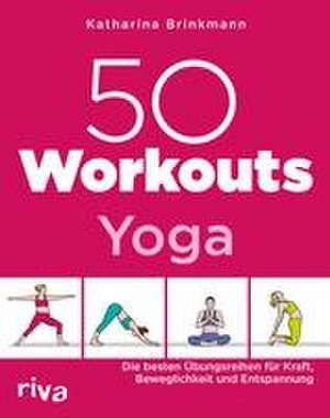 50 Workouts - Yoga de Katharina Brinkmann