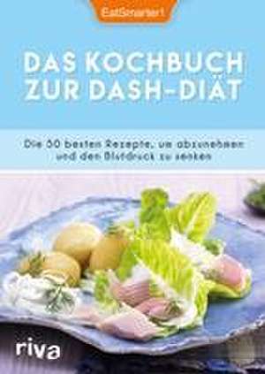 Das Kochbuch zur DASH-Diät de EatSmarter!