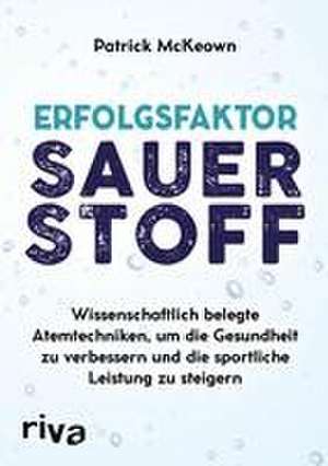 Erfolgsfaktor Sauerstoff de Patrick Mckeown