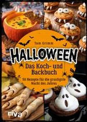 Halloween. Das Koch- und Backbuch de Tom Grimm