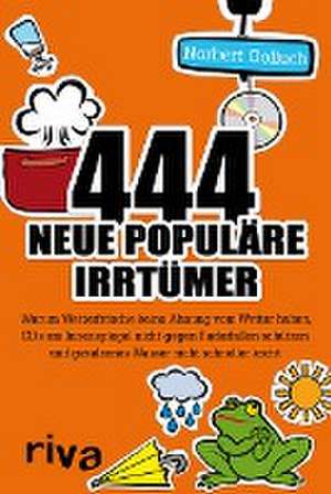 444 neue populäre Irrtümer de Norbert Golluch