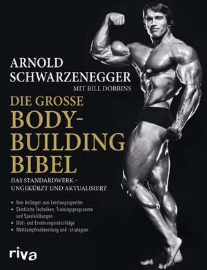 Die große Bodybuilding-Bibel de Arnold Schwarzenegger