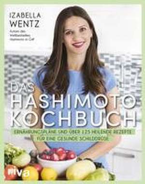 Das Hashimoto-Kochbuch de Izabella Wentz