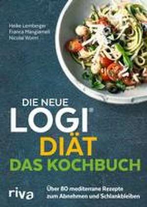 Die neue LOGI-Diät - Das Kochbuch de Nicolai Worm