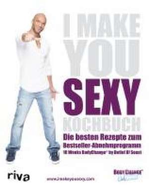 I make you sexy Kochbuch de Detlef D. Soost