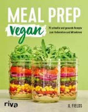 Meal Prep vegan de Jl Fields