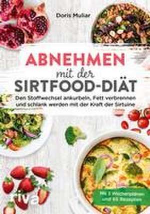 Abnehmen mit der Sirtfood-Diät de Doris Muliar