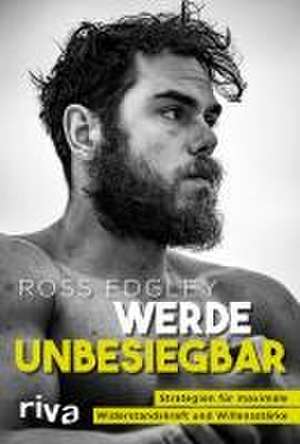 Werde unbesiegbar de Ross Edgley