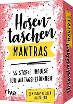 Hosentaschen-Mantras - 55 starke Impulse für Alltagsheldinnen de Riva Verlag