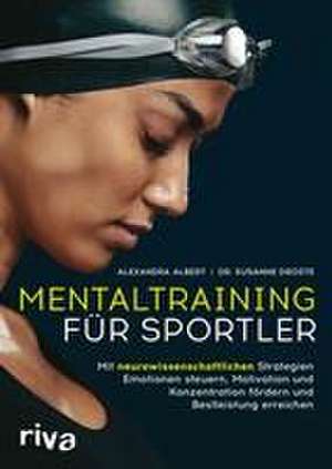 Mentaltraining für Sportler de Alexandra Albert