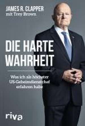 Die harte Wahrheit de James R. Clapper