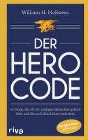 Der Hero Code de William H. McRaven