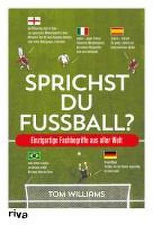 Sprichst du Fußball? de Tom Williams