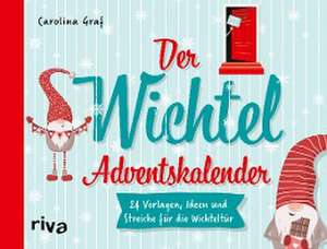 Der Wichtel-Adventskalender de Carolina Graf