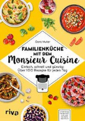 Familienküche mit dem Monsieur Cuisine de Doris Muliar