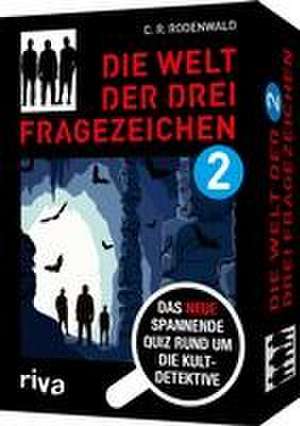 Die Welt der drei Fragezeichen 2 - Das neue spannende Quiz rund um die Kultdetektive de C. R. Rodenwald