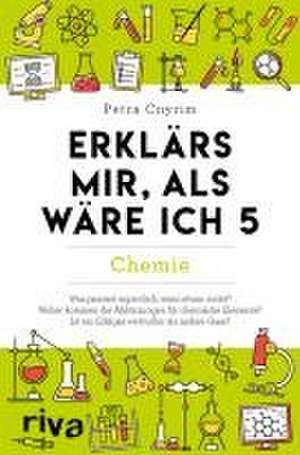 Erklärs mir, als wäre ich 5 - Chemie de Petra Cnyrim