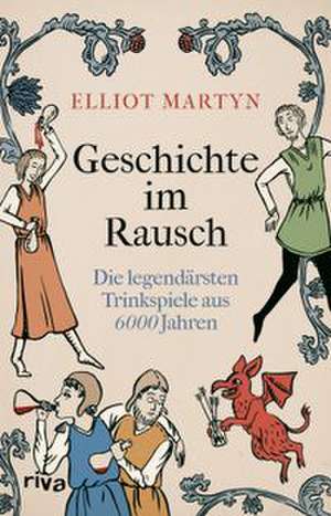 Geschichte im Rausch de Elliot Martyn