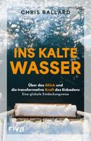 Ins kalte Wasser de Chris Ballard