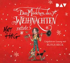 Das Mädchen, das Weihnachten rettete de Matt Haig