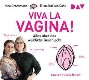 Viva la Vagina! Alles über das weibliche Geschlecht. 4 CDs de Nina Brochmann