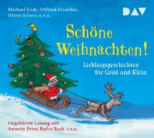 Schöne Weihnachten! Lieblingsgeschichten für Groß und Klein de Michael Ende