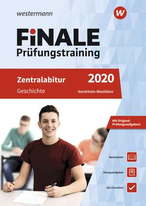 FiNALE Prüfungstraining 2020 Zentralabitur Nordrhein-Westfalen. Geschichte de Sabine Castelli