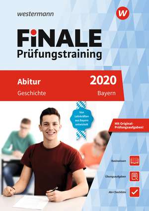 FiNALE Prüfungstraining 2020 Abitur Bayern. Geschichte de Sigrid Fehn