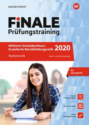 FiNALE Prüfungstraining 2020 Mittlerer Schulabschluss, Fachoberschulreife, Erweiterte Bildungsreife Berlin. Mathematik de Bernhard Humpert