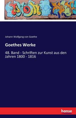 Goethes Werke de Johann Wolfgang von Goethe