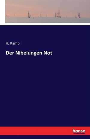 Der Nibelungen Not de H. Kamp