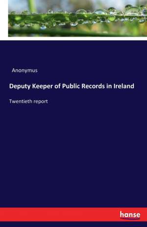 Deputy Keeper of Public Records in Ireland de Anonymus