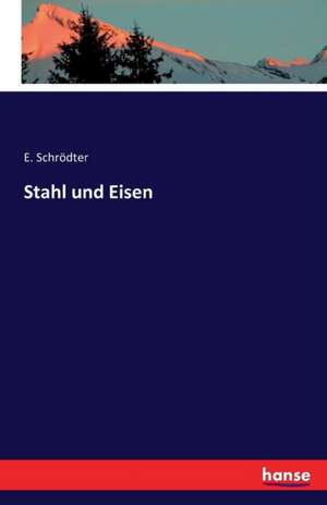 Stahl und Eisen de E. Schrödter