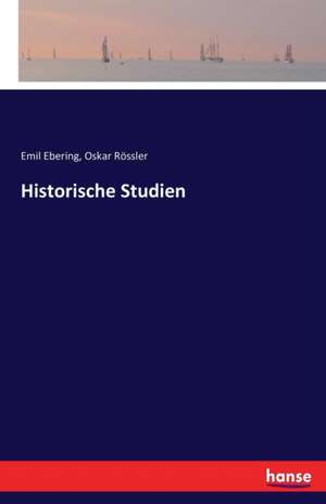 Historische Studien de Emil Ebering