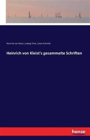 Heinrich von Kleist's gesammelte Schriften de Heinrich von Kleist