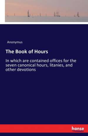 The Book of Hours de Anonymus