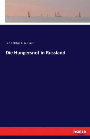 Die Hungersnot in Russland de Leo Tolstoi