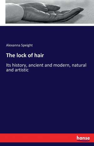 The lock of hair de Alexanna Speight