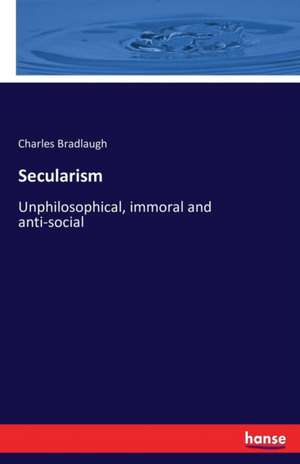 Secularism de Charles Bradlaugh