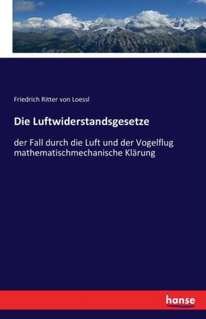 Die Luftwiderstandsgesetze de Friedrich Ritter Von Loessl